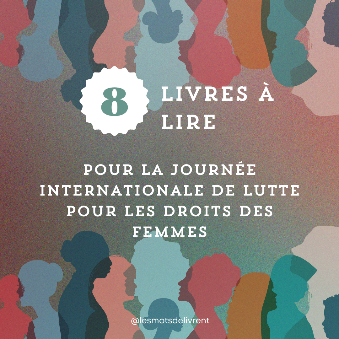 Ma sélection de livres pour la journée internationale des droits des femmes