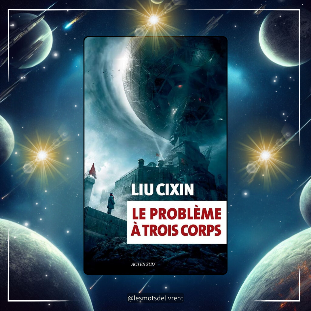Le Problème à Trois Corps, une hard SF chinoise ambitieuse