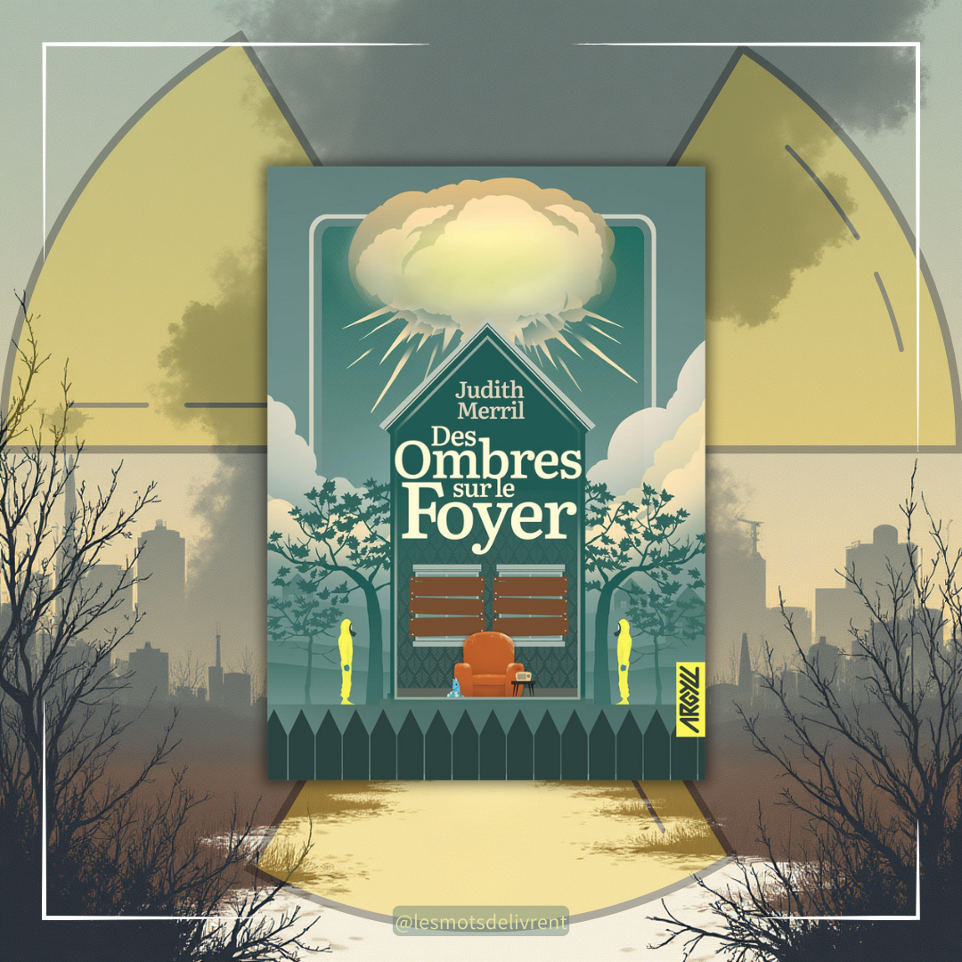 Des ombres sur le foyer : un récit post-apo au centre au logis