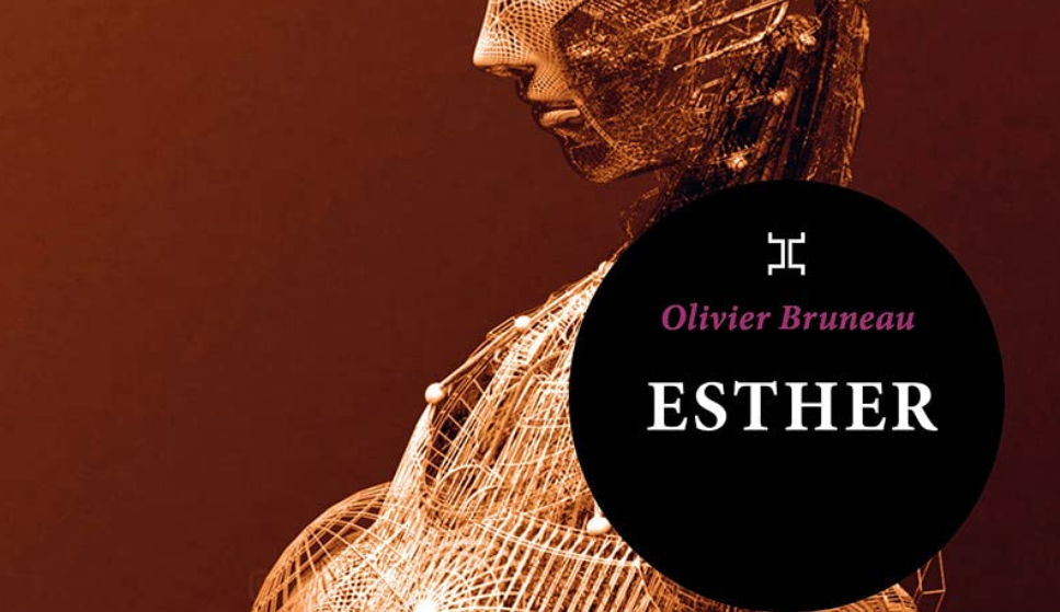 Esther, d&rsquo;Olivier Bruneau : désir programmé, regard éculé