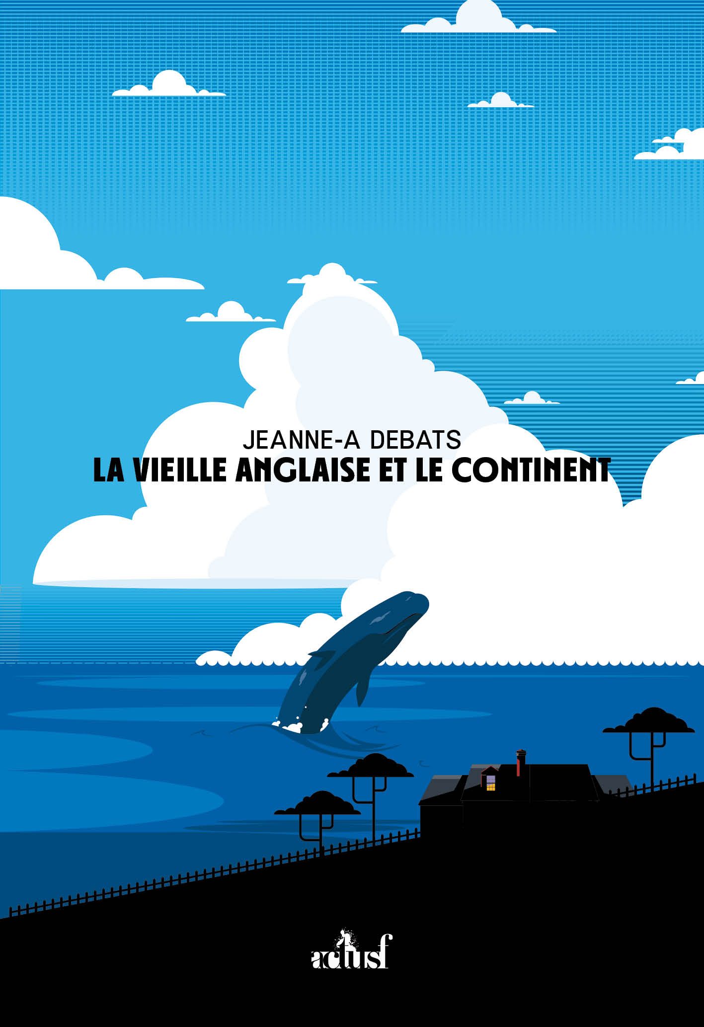 La vieille anglaise et le continent, de Jeanne-A Debats : un texte engagé et sensible